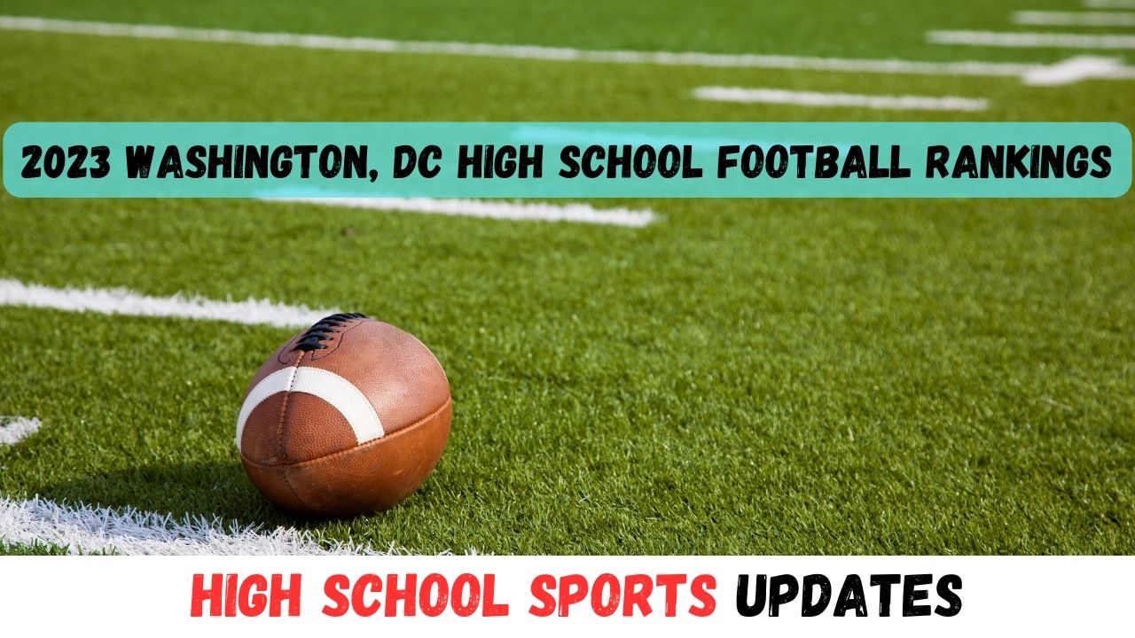 2023 Washington, DC High School Football Rankings